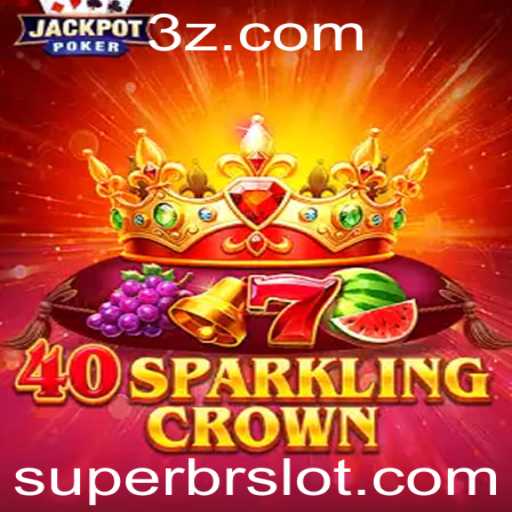 Descubra a Emoção de 40SparklingCrown com Superbr Bet